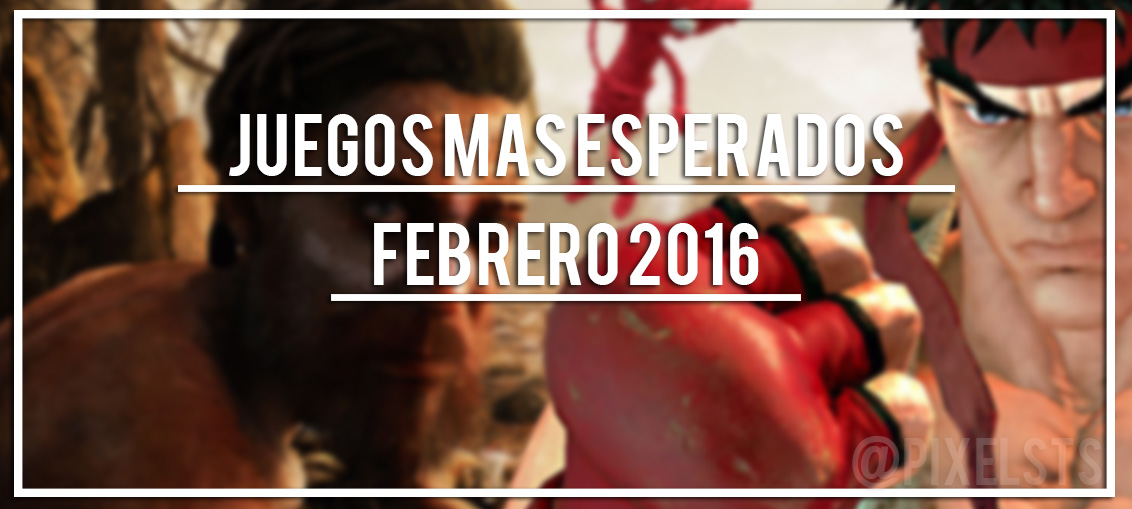 Juegos mas esperados Febrero - WEB EGLA